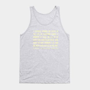 Daphne du Maurier  quote:  I suppose sooner or later in the life of everyone comes a moment of trial. We all of us have our particular devil who rides us and torments us, and we must give battle in the end. Tank Top